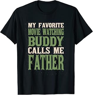 My Favorite Buddy Movie Lover Dad Film Buff Daddy Hobby T-Shirt