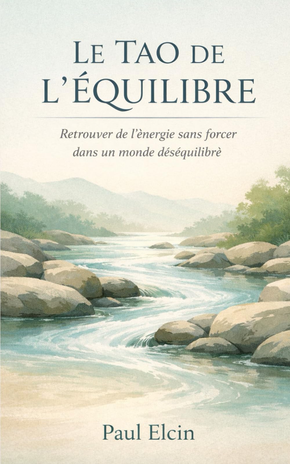 Le Tao de l’équilibre: Retrouver de l’énergie sans forcer dans un monde déséquilibré (La voie du Tao)