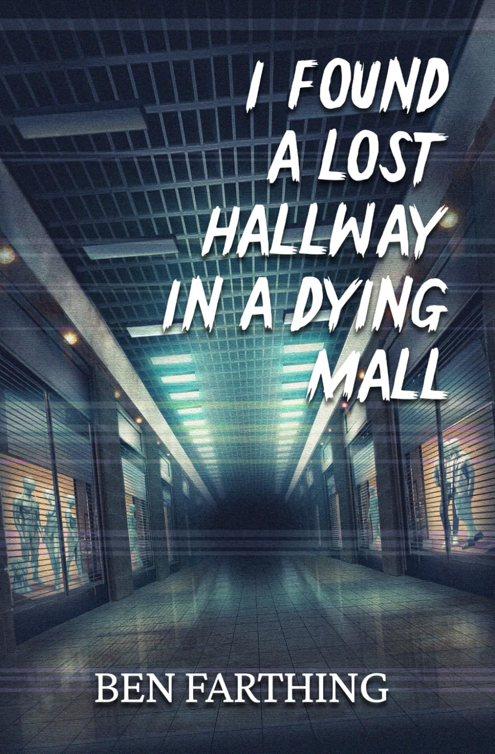 I Found a Lost Hallway in a Dying Mall (I Found Horror)