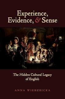 Experience, Evidence, and Sense: The Hidden Cultural Legacy of English