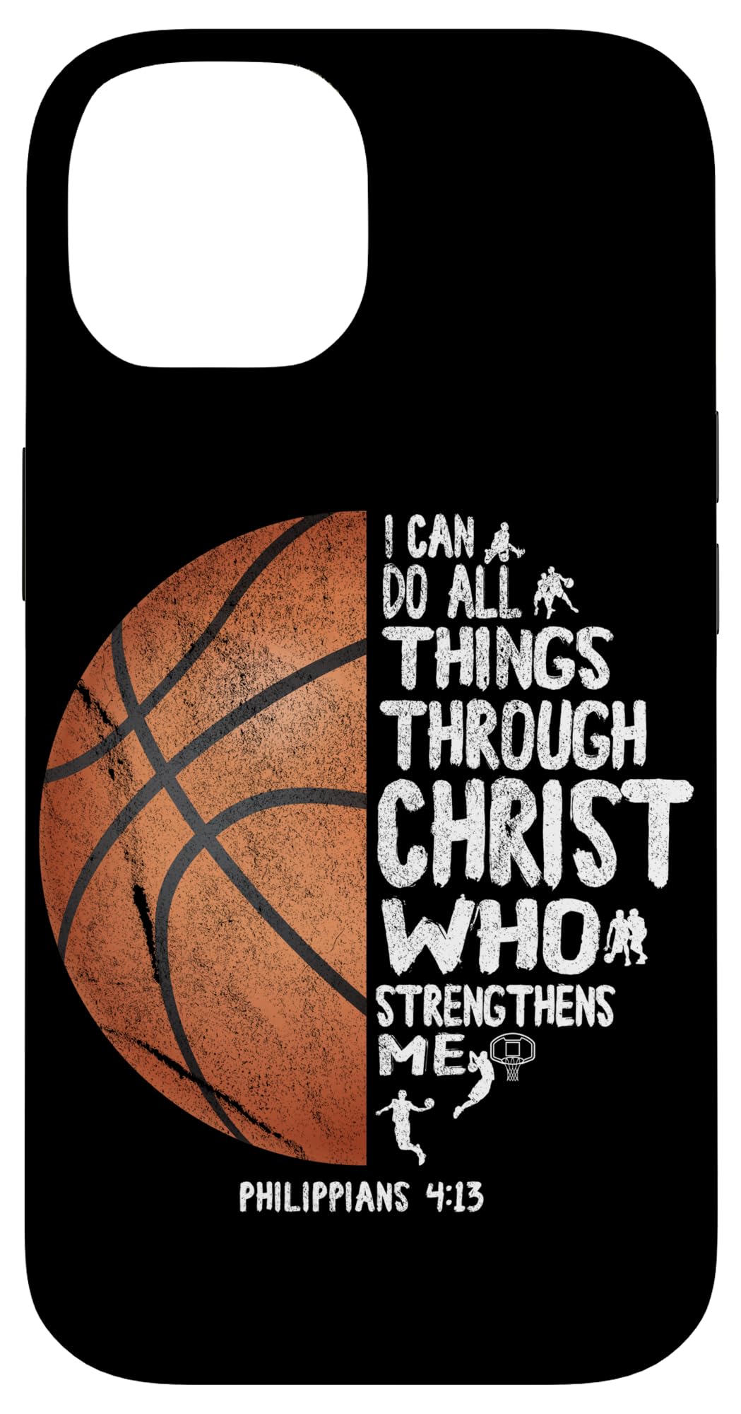 iPhone 14 I can do all things through Christ Philippians Basketball Case