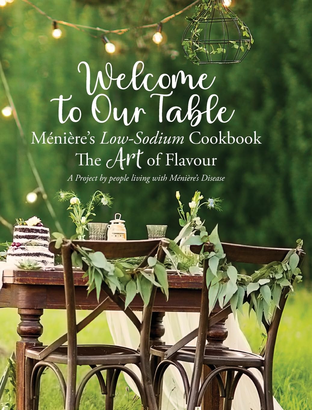 Welcome to Our Table - Ménière's Low-Sodium Cookbook: The Art of Flavour
