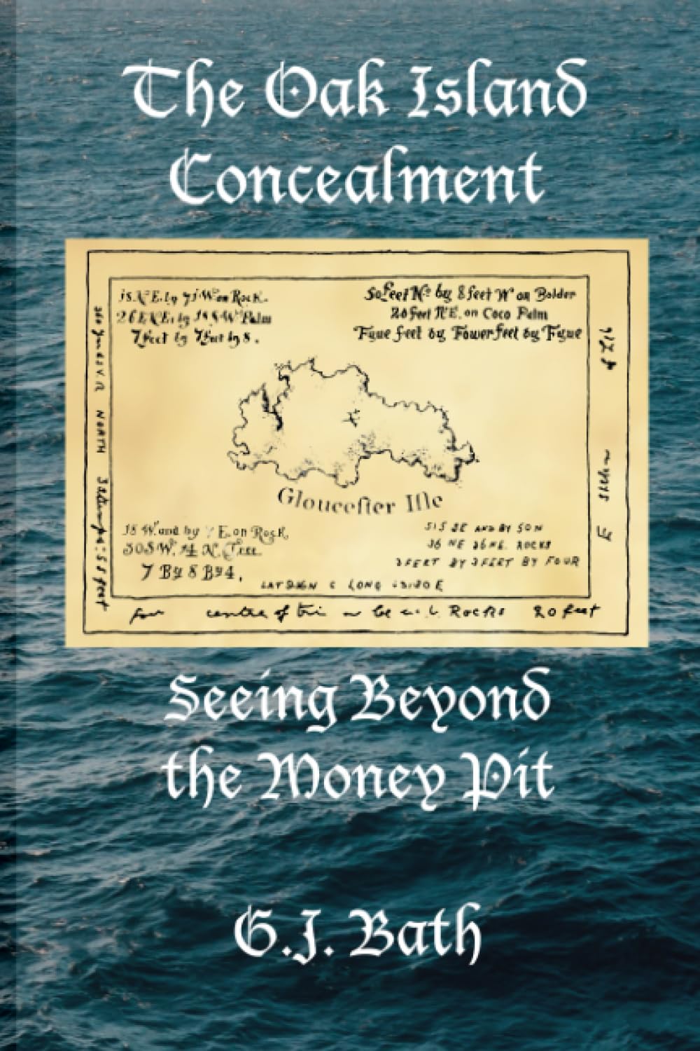 The Oak Island Concealment: Seeing Beyond the Money Pit