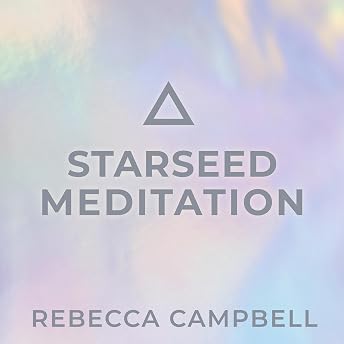 Starseed Meditation Audiobook by Rebecca Campbell episode artwork