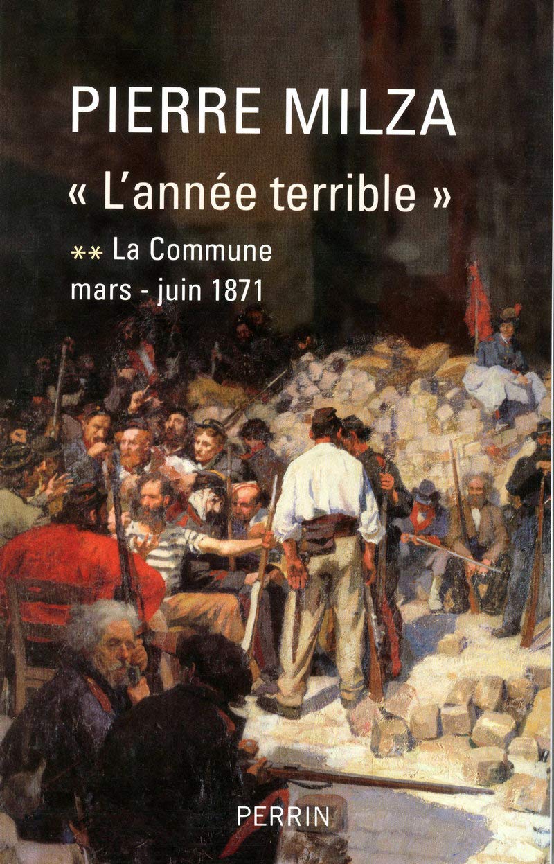 "L'année terrible": Tome 2, La Commune, Mars - Juin 1871