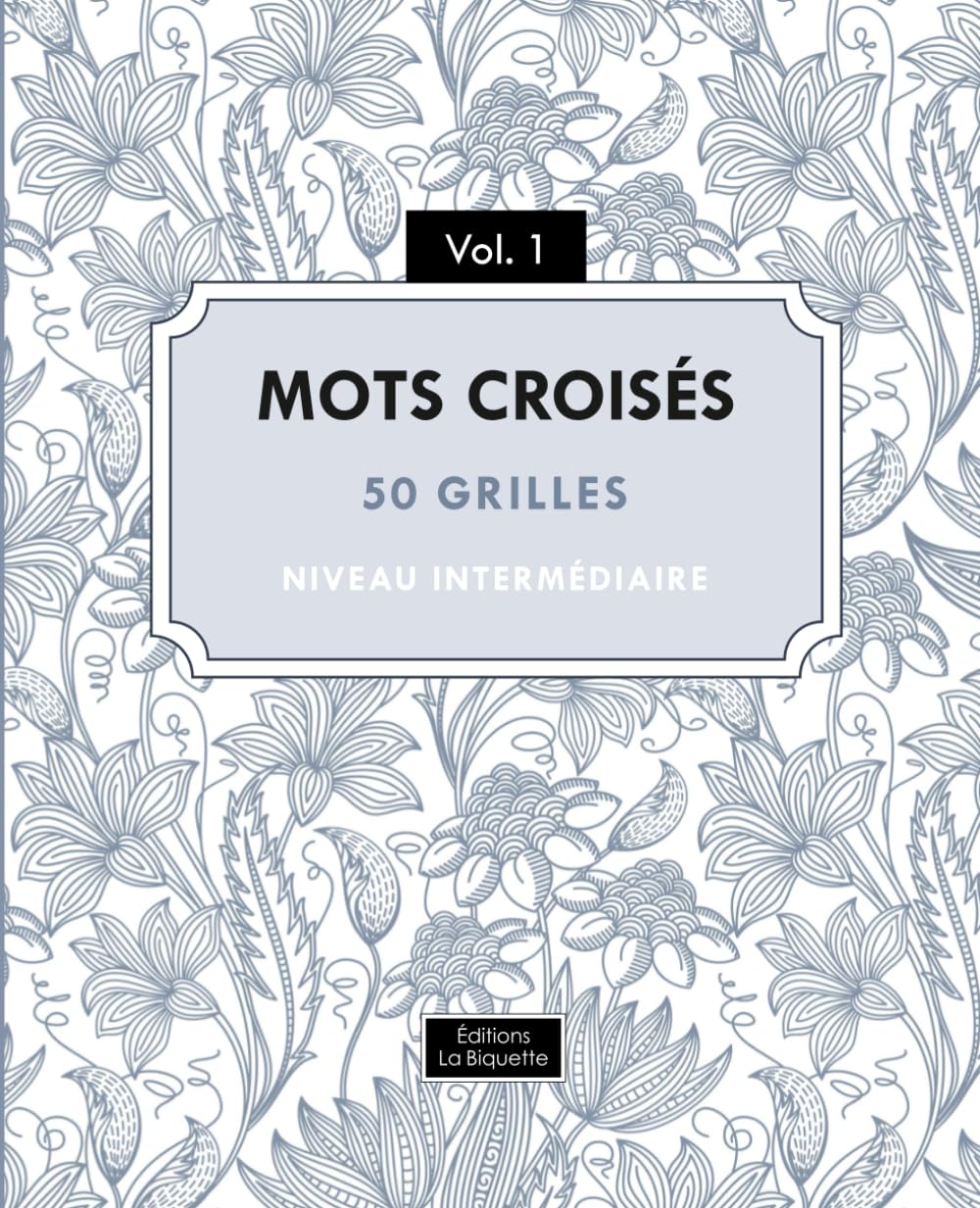 Mots croisés - 50 grilles - Niveau intermédiaire - Vol. 1