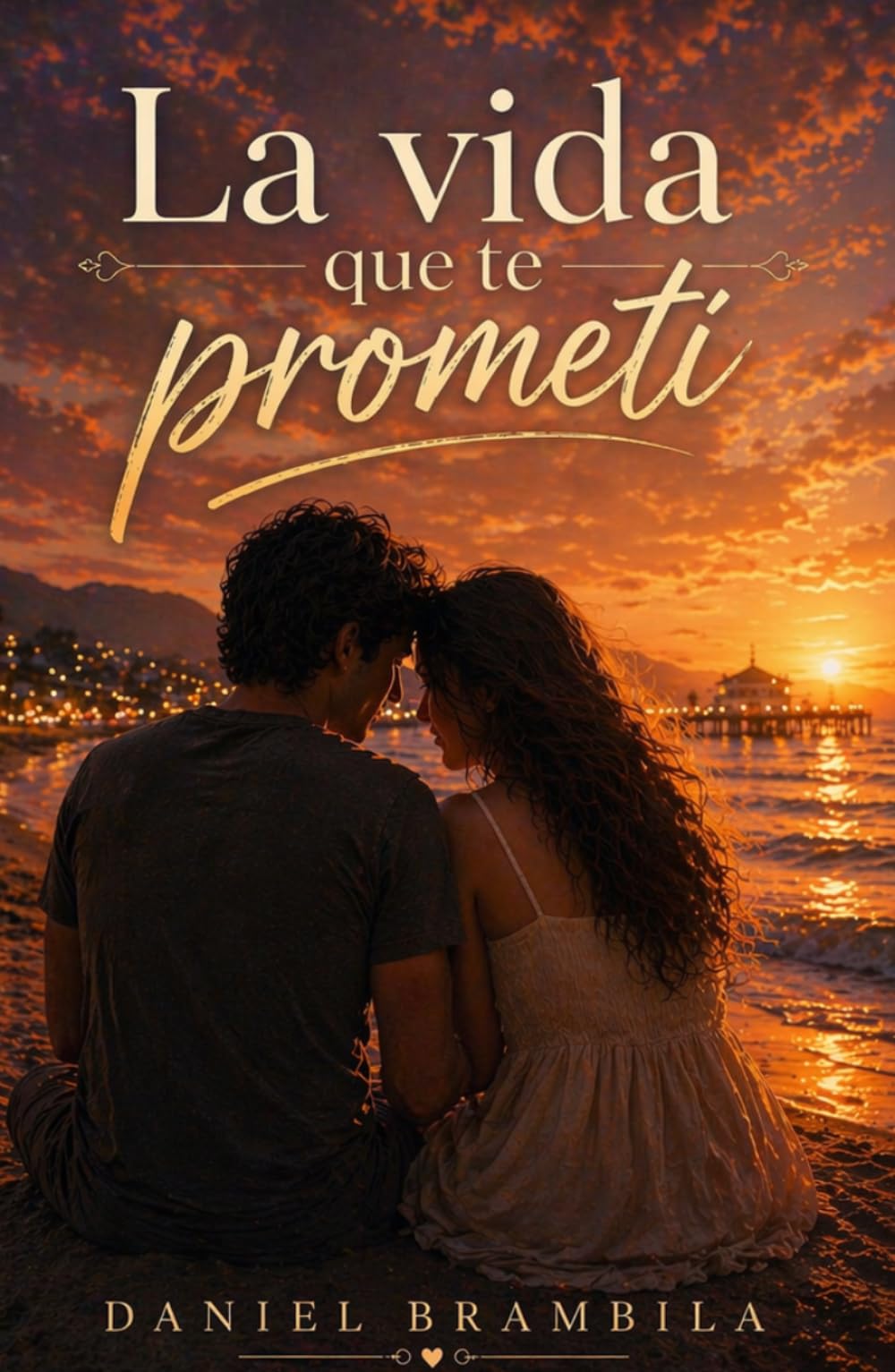 La vida que te prometí