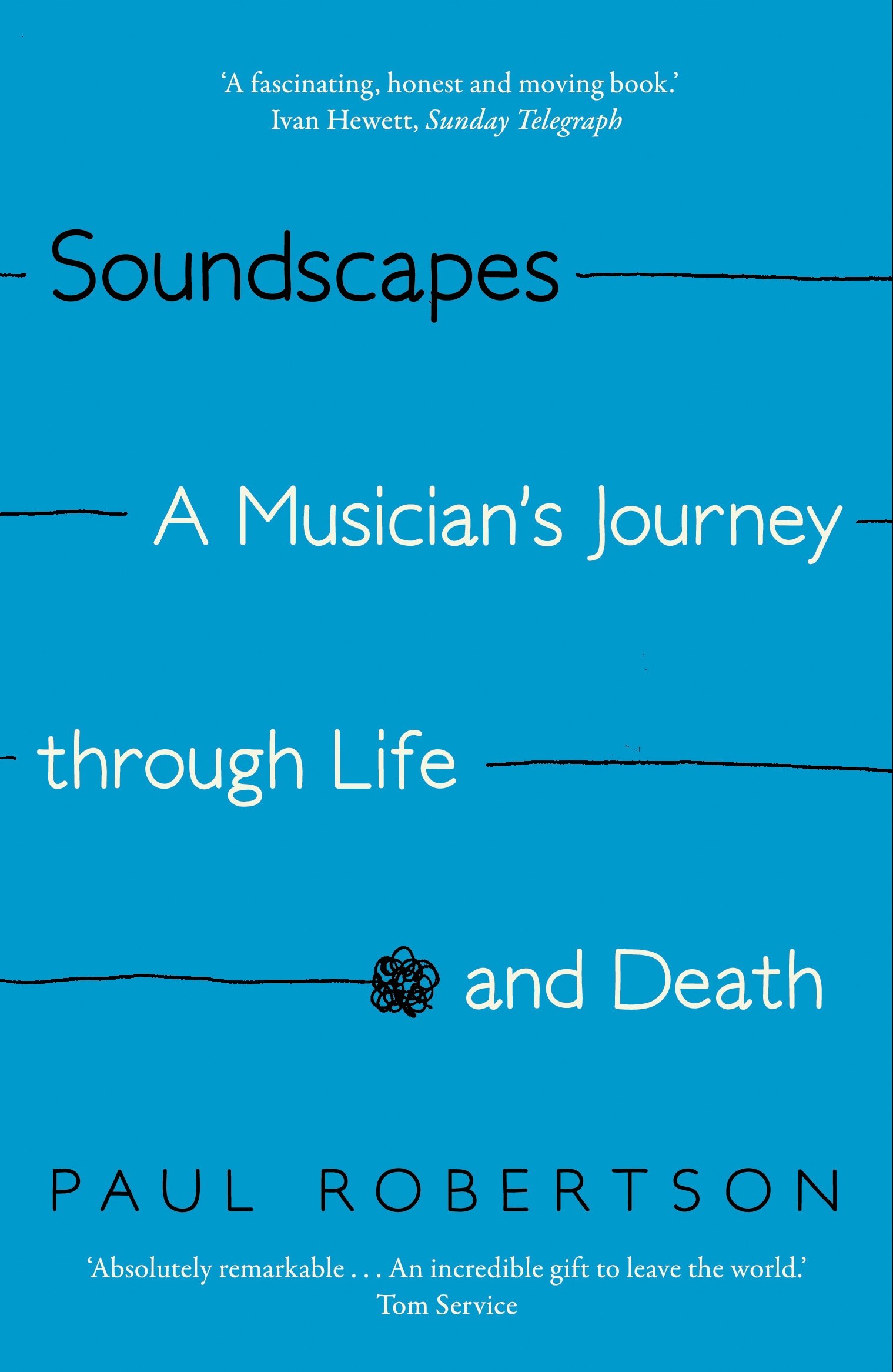 Soundscapes A Musicians Journey through Life and  by Paul Robertson PAPERBACK