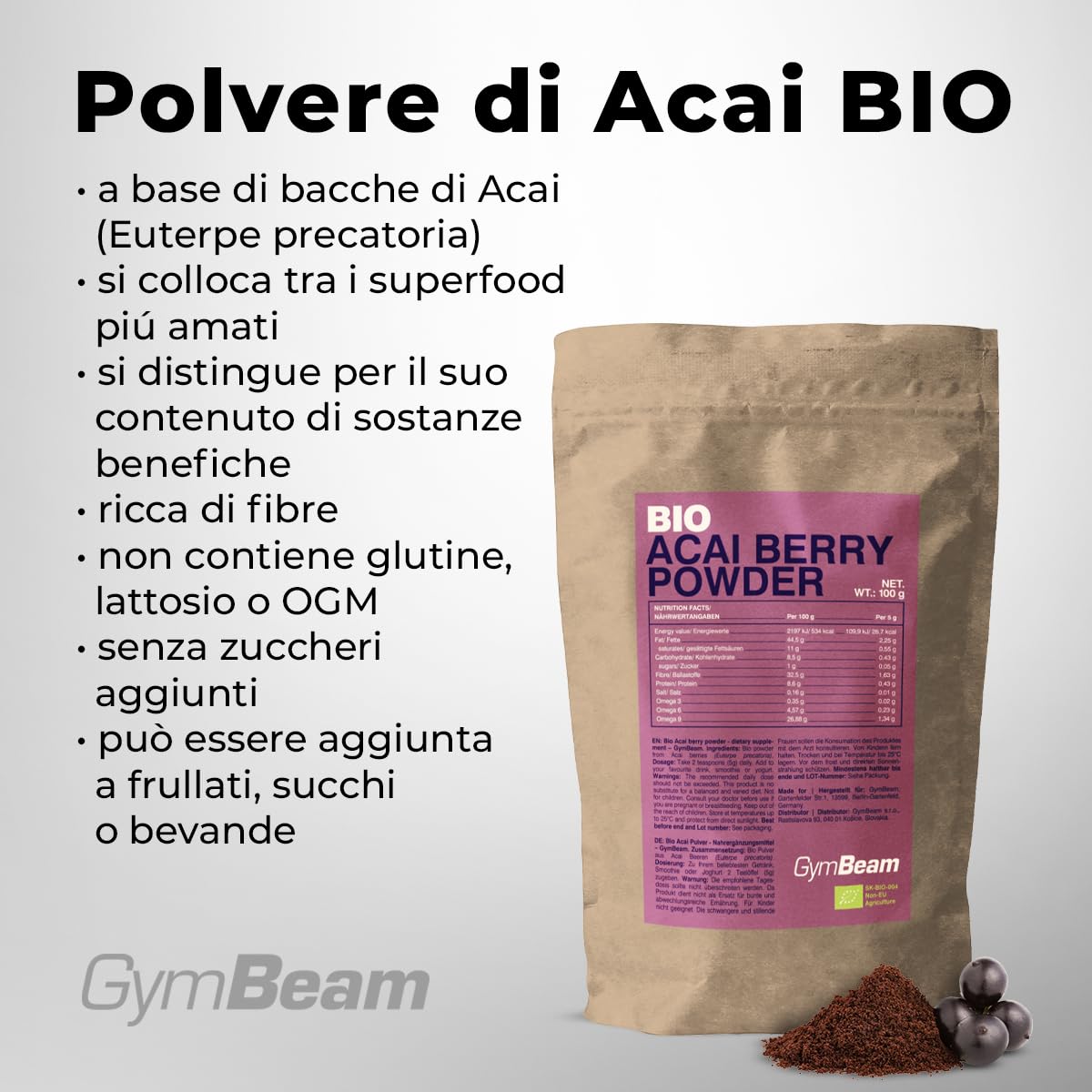 GymBeam Polvere di Acai BIO 100 g, Estratto di Bacche di Acai Biologiche, Ricca di Omega 3, 6 e 9, Senza Glutine, Senza Lattosio e OGM, Adatta a Vegetariani e Vegani