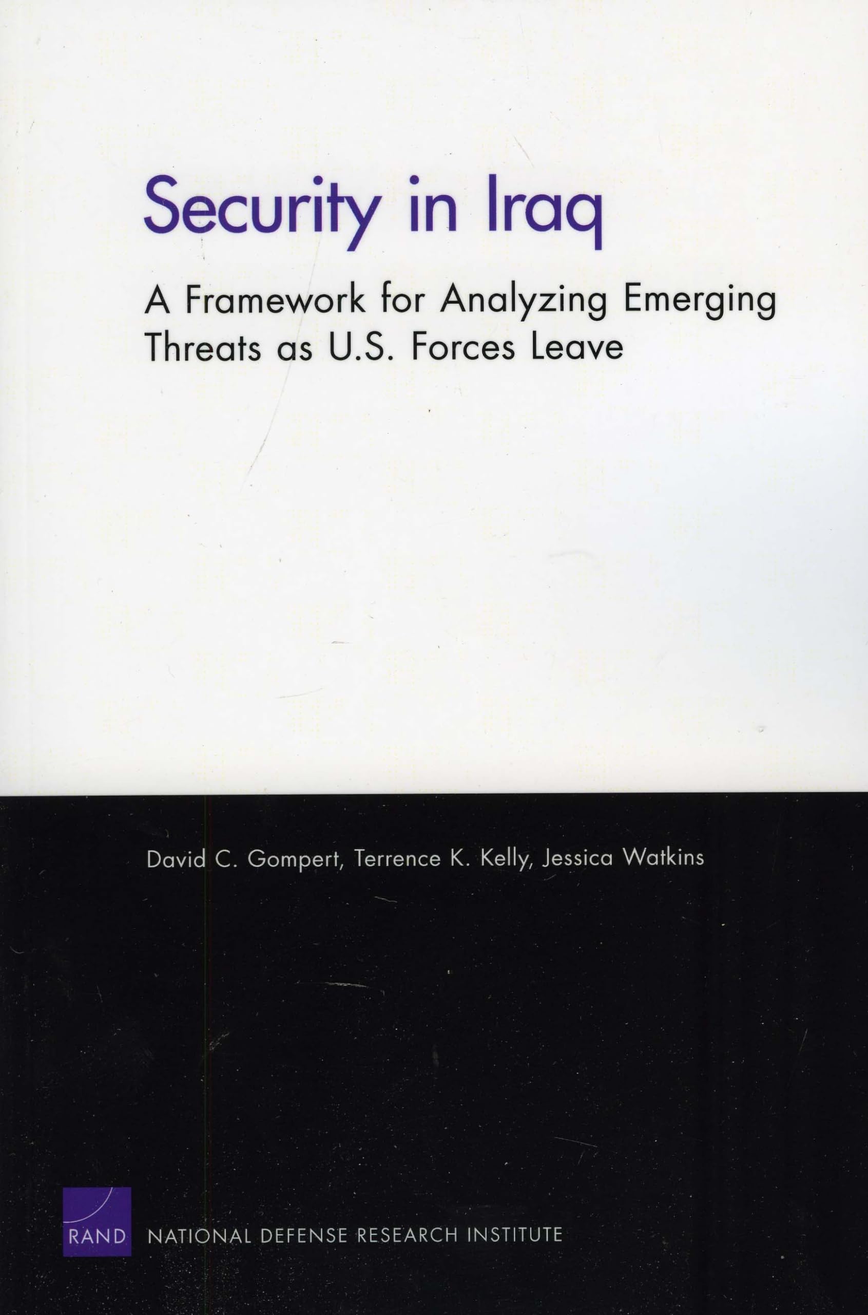 Buy Security in Iraq: A Framework for Analyzing Emerging Threats As U.S. Forces Leave — BookShops.in