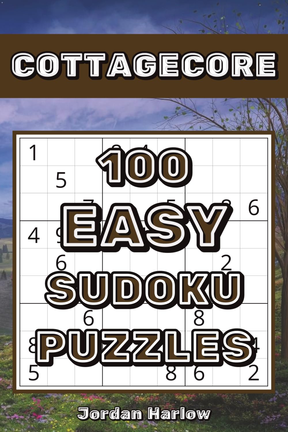 Cottagecore 100 Easy Sudoku Puzzles: A Relaxing Countryside Puzzle Collection for Beginners