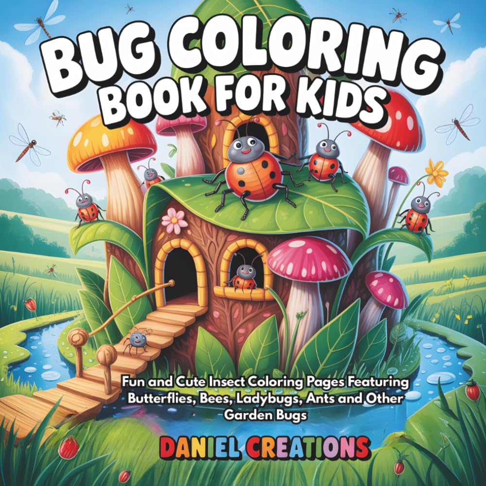Bug Coloring Book for Kids: Fun and Cute Insect Coloring Pages Featuring Butterflies, Bees, Ladybugs, Ants and Other Garden Bugs
