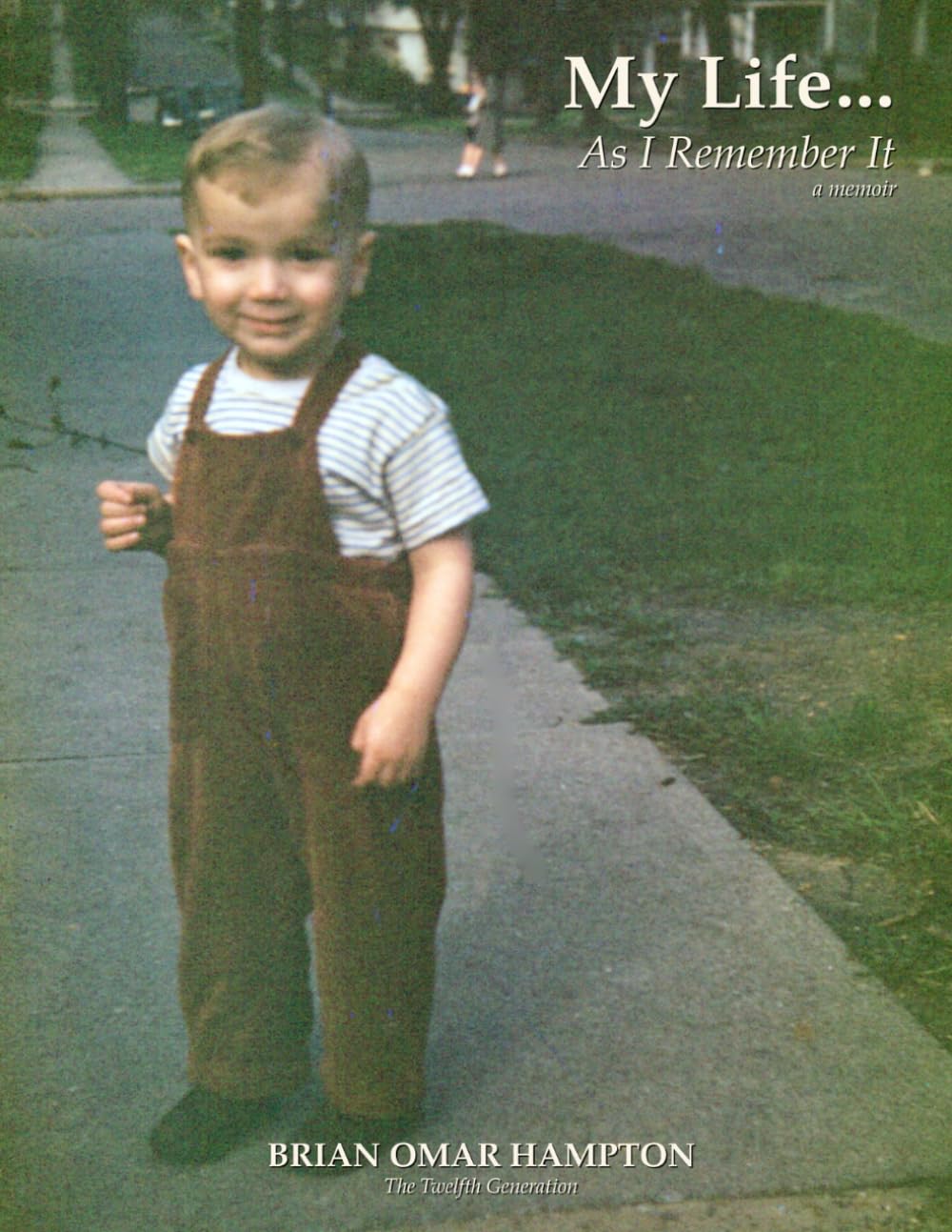 My Life....as I remember it
