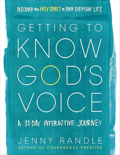 Getting to Know God's Voice: Discover the Holy Spirit in Your Everyday Life (A 31-Day Interactive Journey)