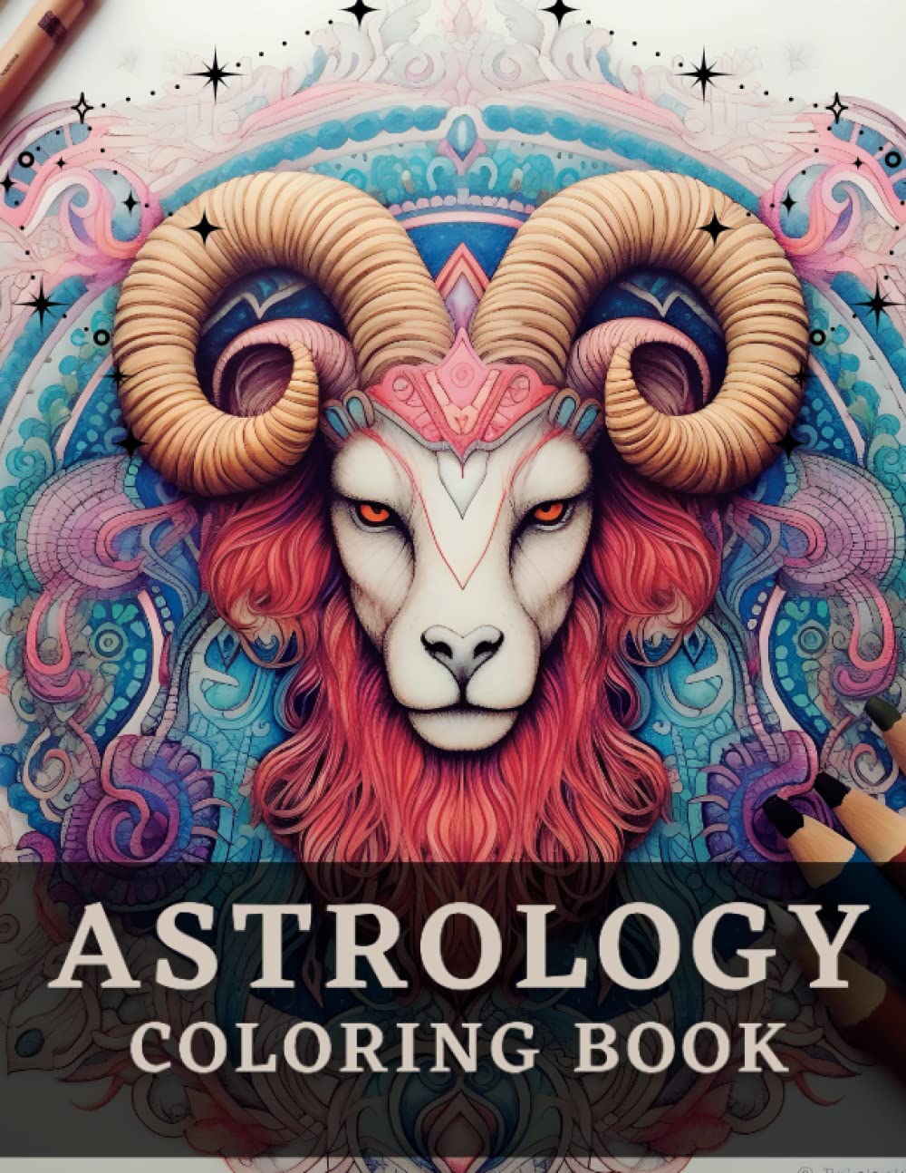Astrology Coloring Book, Mandala Animals And Zodiac Signs Illustrations, Stunning Coloring Pages For Teens And Adults, Astrological Signs for Relaxation and Stress Relief (Part 1)
