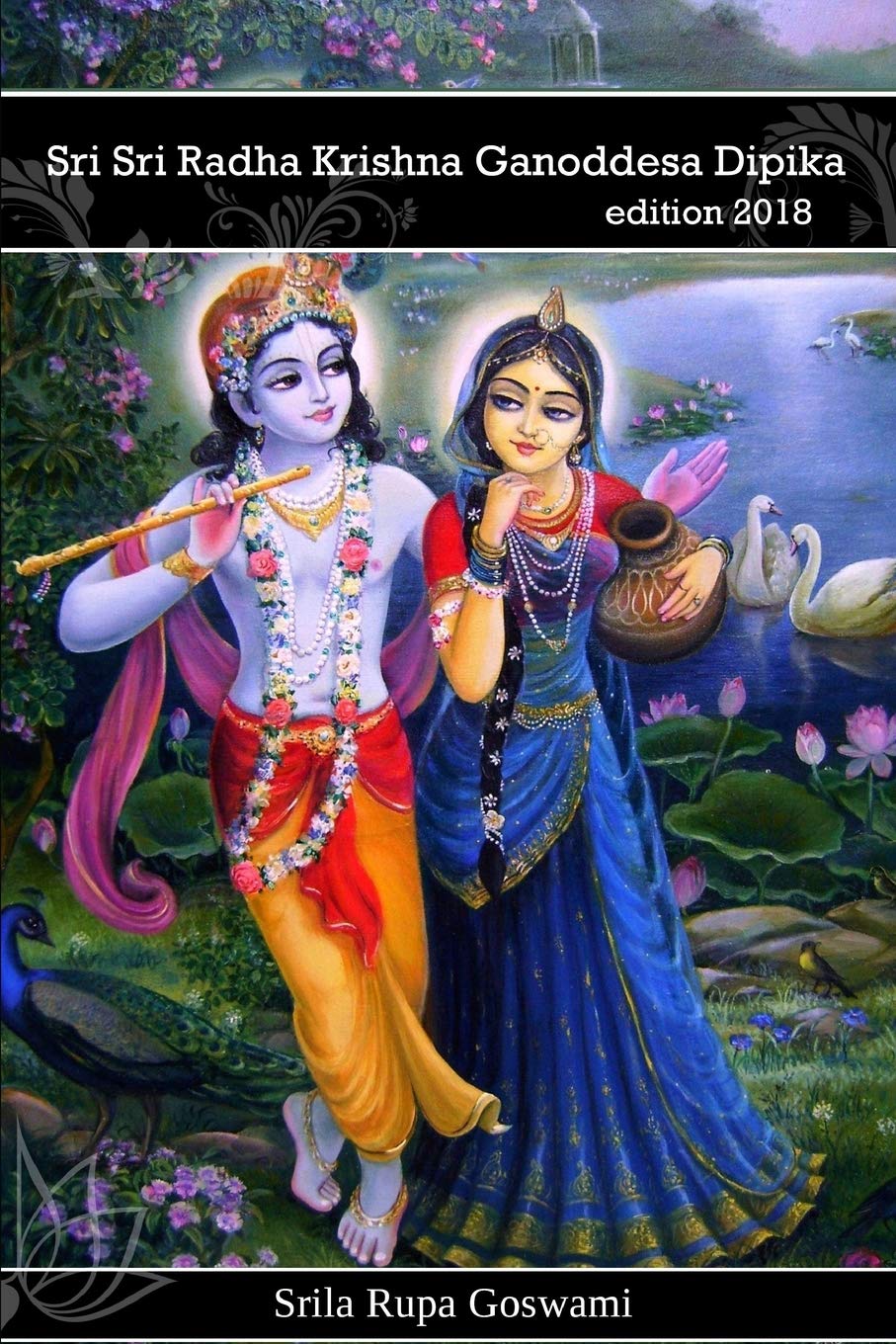 Independently Published Radha Krishna Ganoddesa Dipika: Radha Krishna's wonderful pastimes in Goloka Vrindavana
