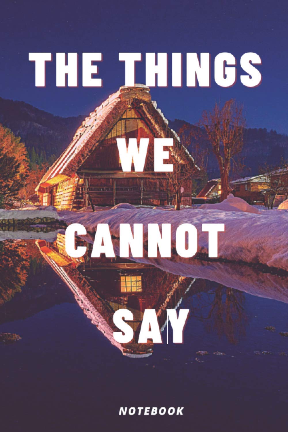 The Things We Cannot Say