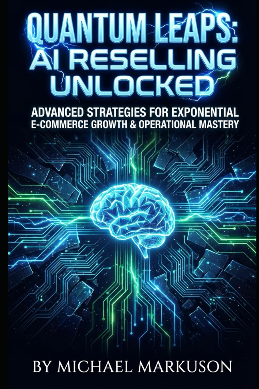 Quantum Leaps: AI Reselling Unlocked: Advanced Strategies for Exponential E-commerce Growth & Operational Mastery