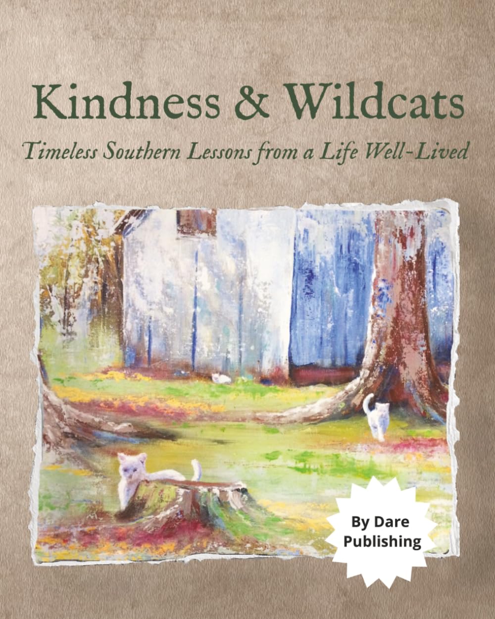 Kindness & Wildcats: Timeless Southern Lessons from a Life Well-Lived