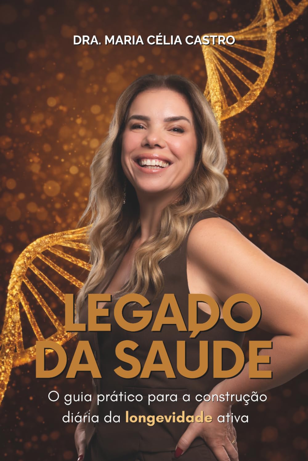 Legado da Saúde: O guia prático para a construção diária da longevidade ativa