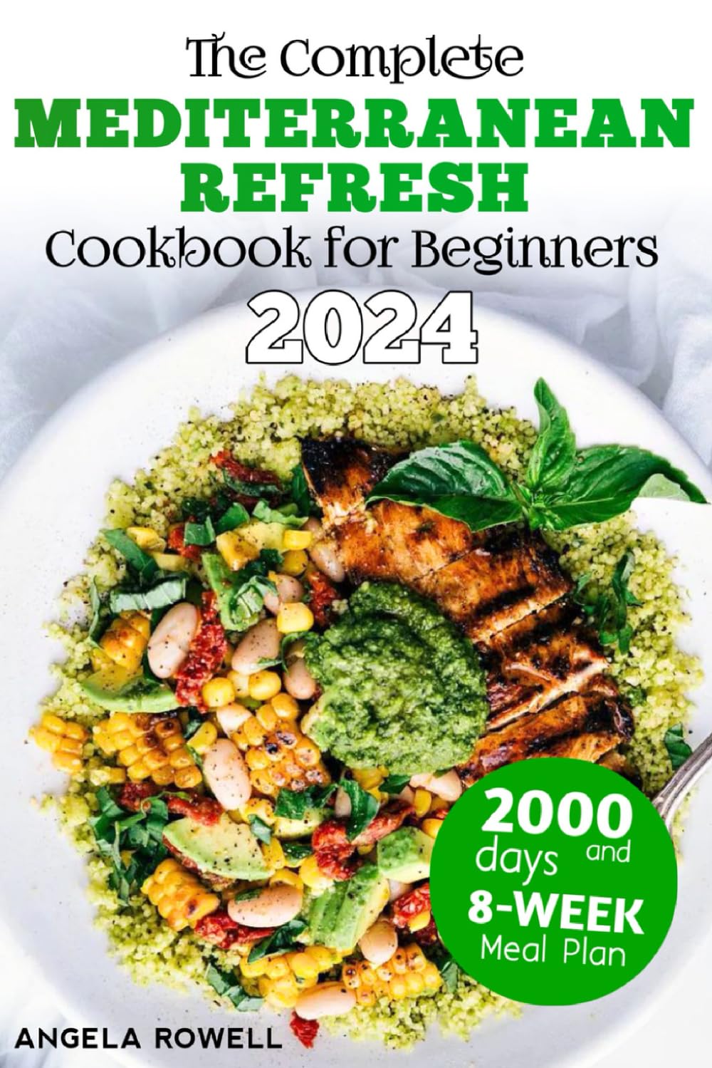 The Complete Mediterranean Refresh Cookbook for Beginners 2024