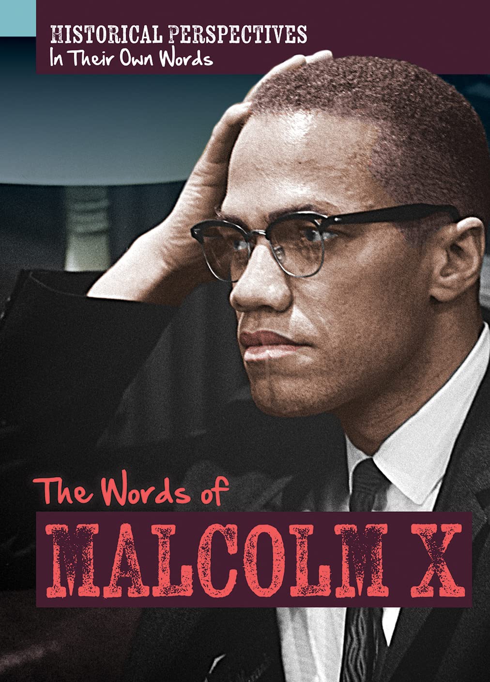 The Words of Malcolm X (Historical Perspectives: in Their Own Words ...