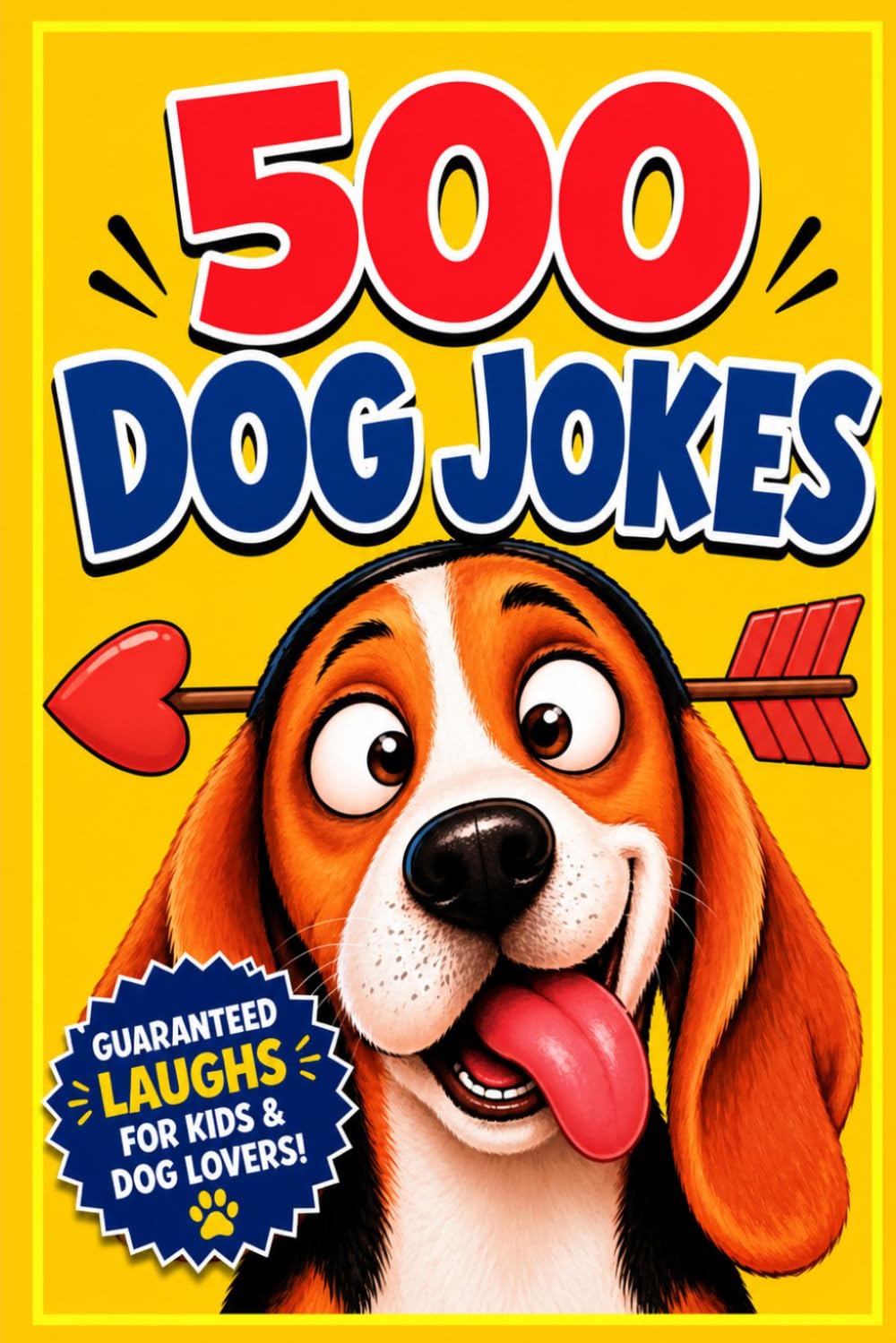 The Big Book of Dog Jokes: 500 Tail-Wagging Jokes for Every Dog Lover