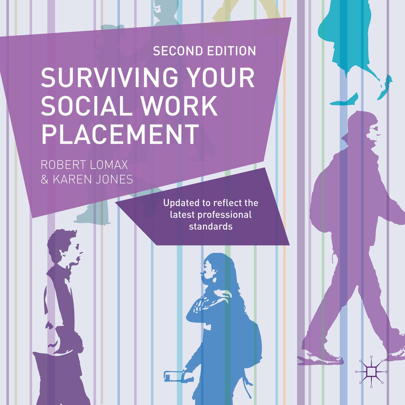 Surviving your Social Work Placement,Robert Lomax, Karen Jones