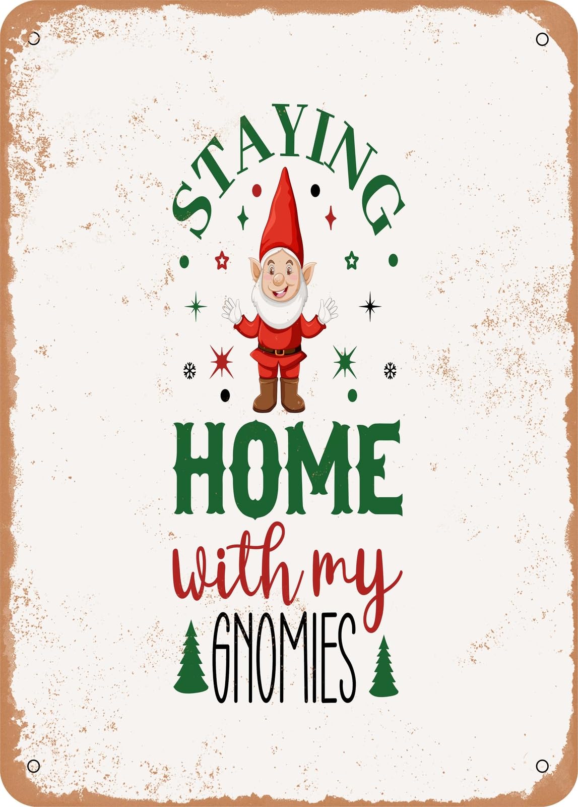 Miaomansenstore Metal Sign - Staying Home With My Gnomies - Vintage Rusty Look Home Decor