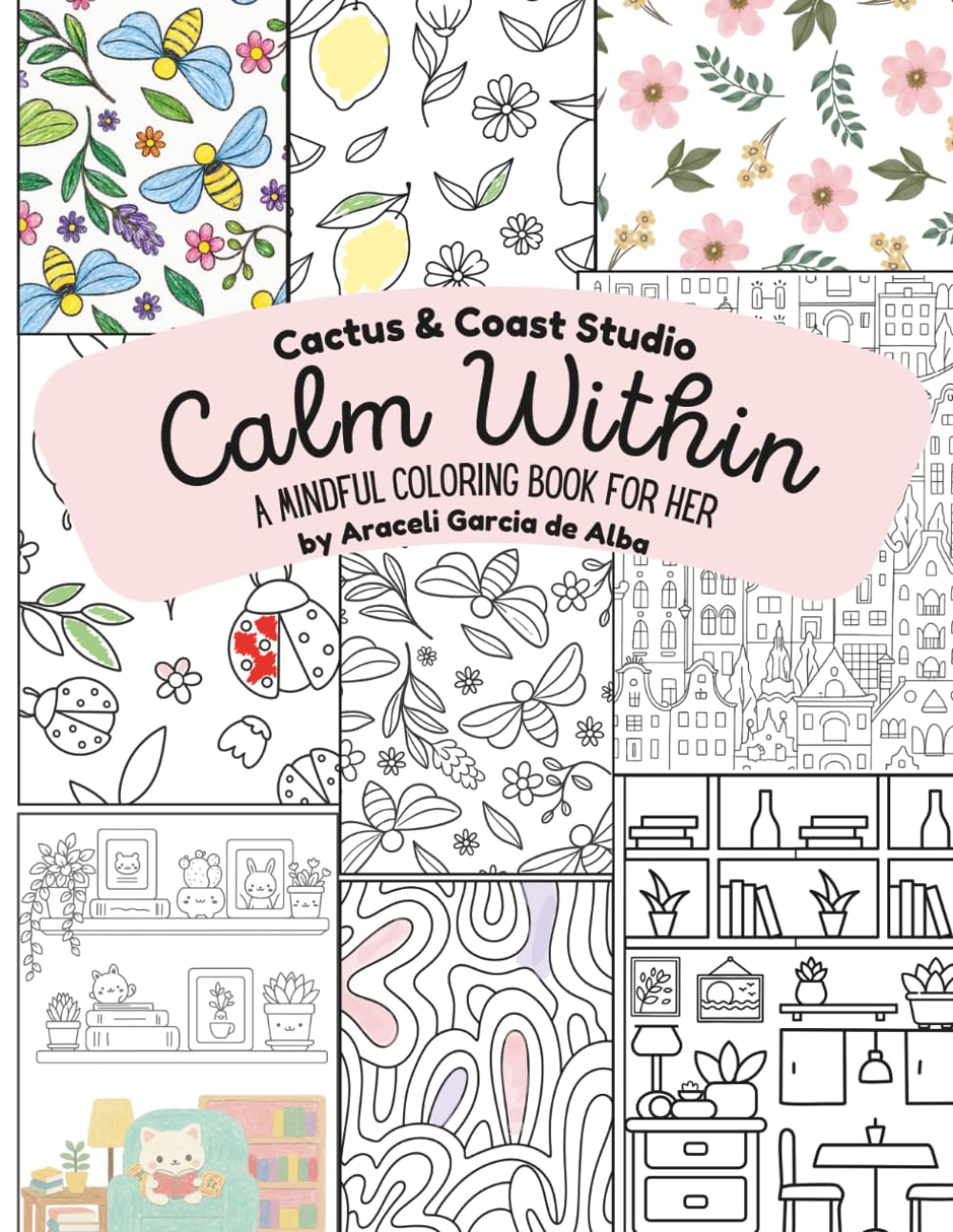 Calm Within: A Mindful Coloring Book for Her