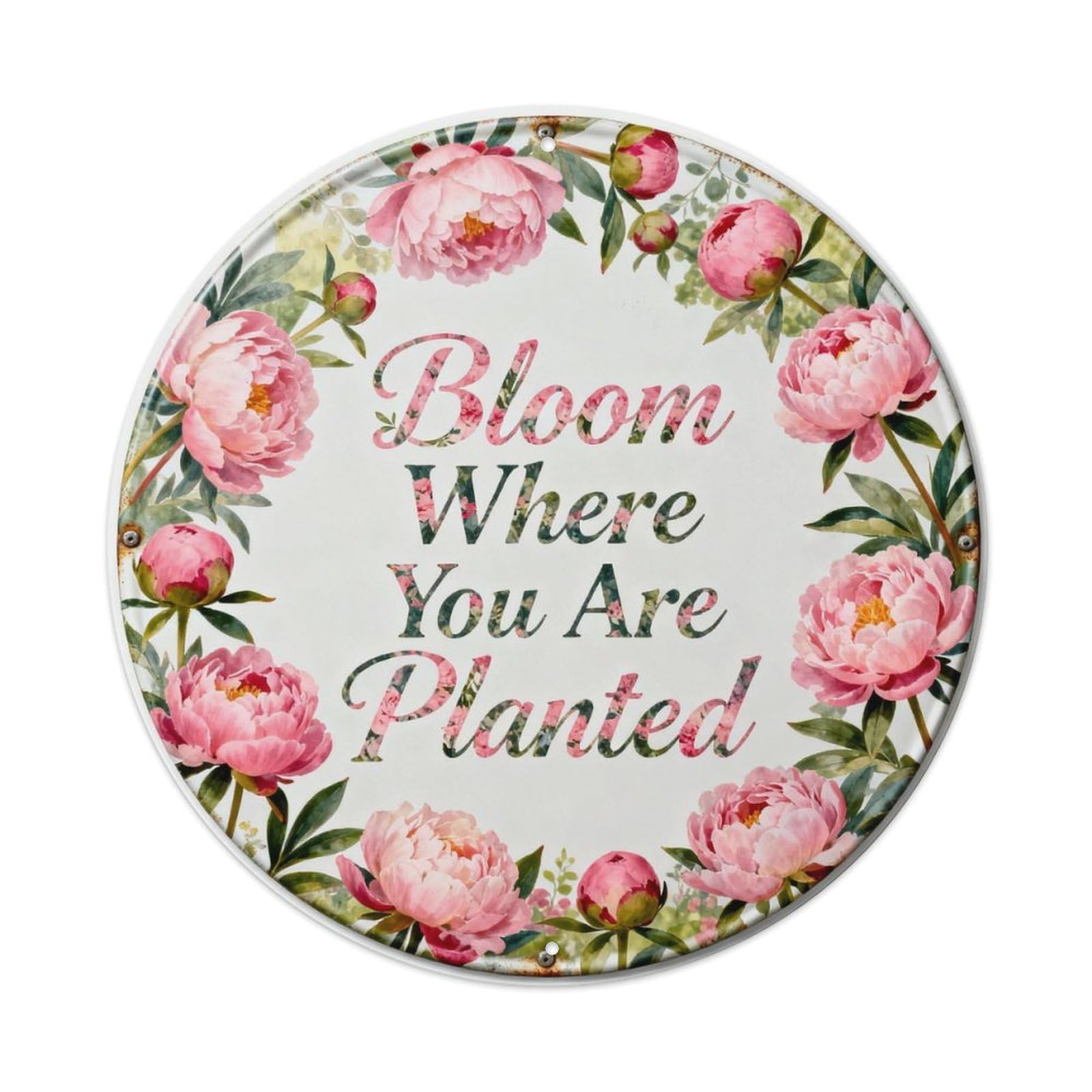 Bloom Where You Are Planted Metal Tin Sign Plaque