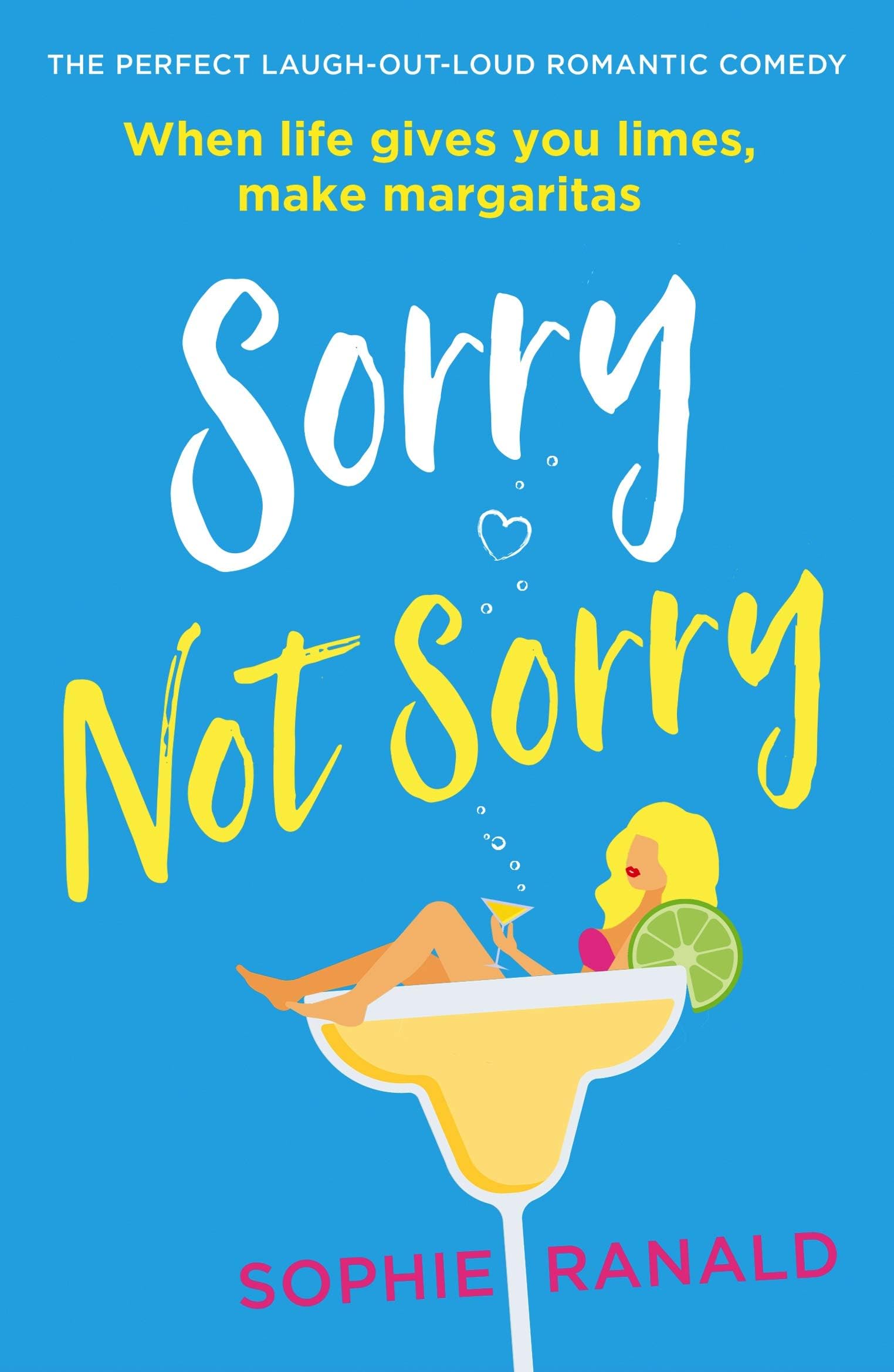 Sorry Not Sorry: The perfect laugh-out-loud romantic comedy
