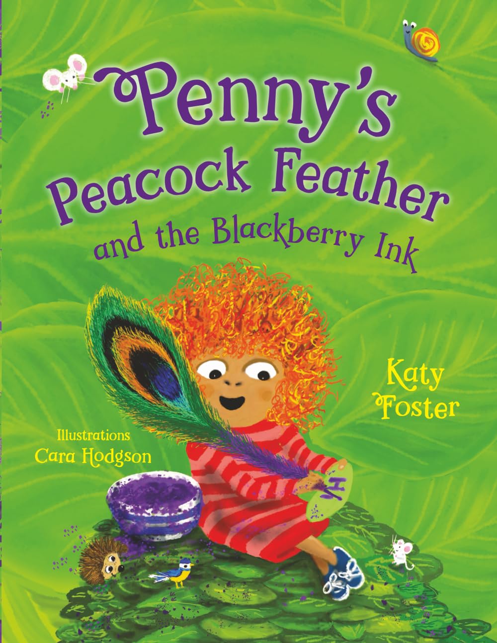 Penny's Peacock Feather and the Blackberry Ink: A colourful rhyming story book celebrating the importance of kind words (encourages early writing ... Book Series Celebrating Acts of Kindness)