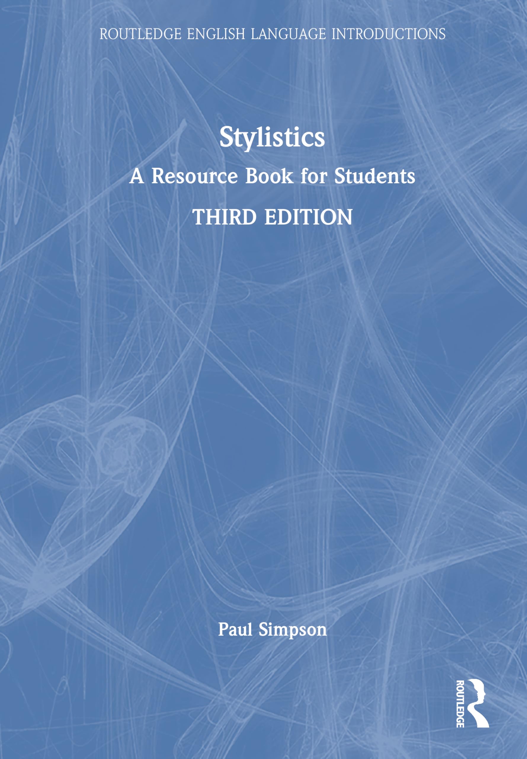 Stylistics: A Resource Book for Students (Routledge English Language Introductions)