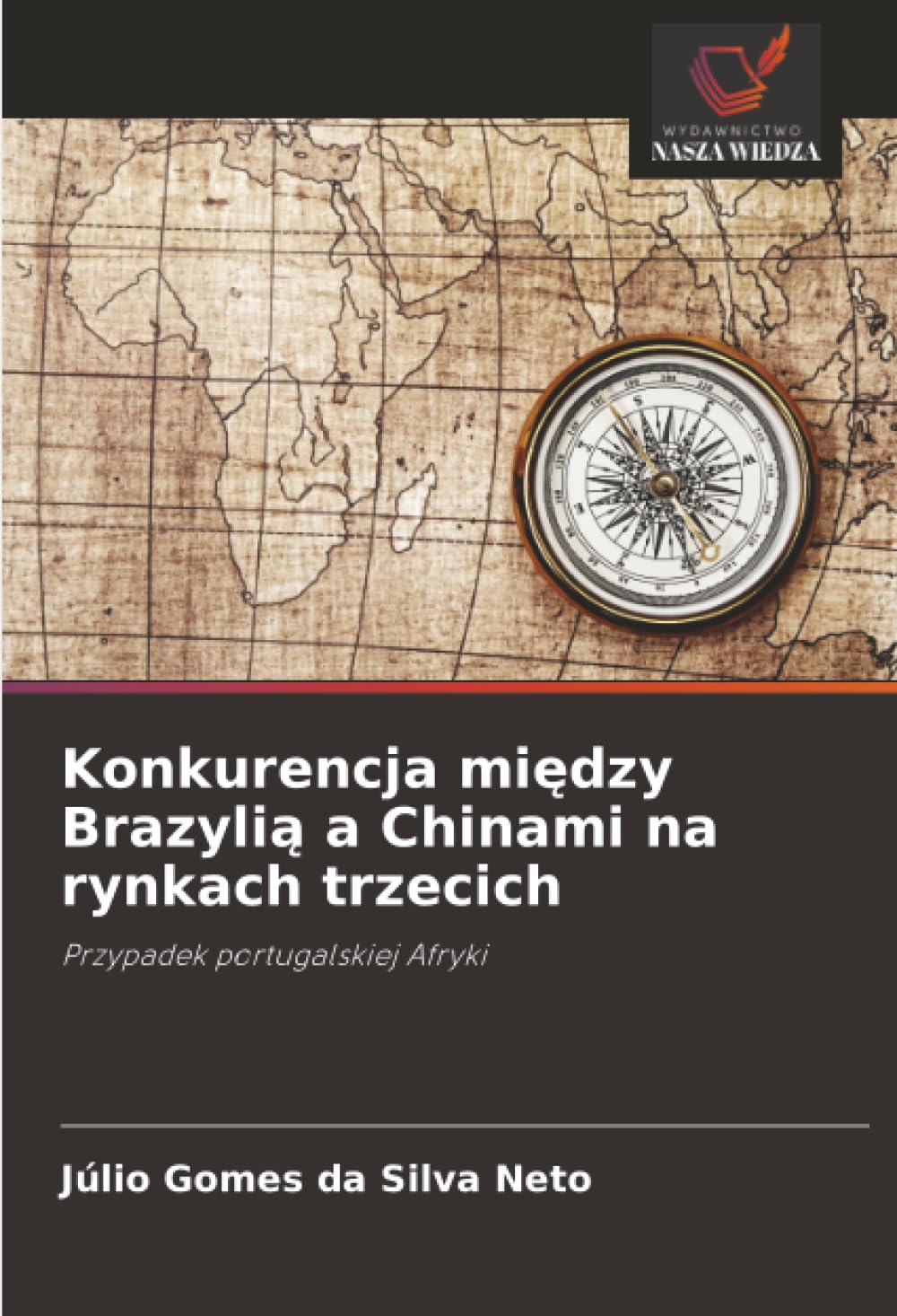 Konkurencja między Brazylią a Chinami na rynkach trzecich: Przypadek portugalskiej Afryki