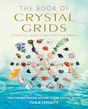 The Book of Crystal Grids: A practical guide to achieving your dreams (Philip Permutt's bibliography)