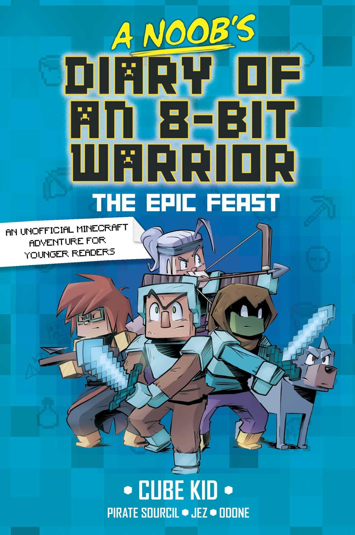 A Noob's Diary of an 8-Bit Warrior: The Epic Feast (Volume 5)