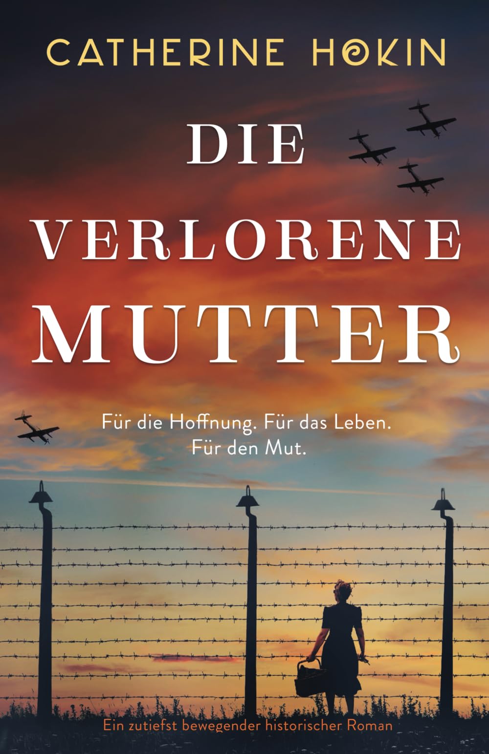 Die verlorene Mutter: Ein zutiefst bewegender historischer Roman