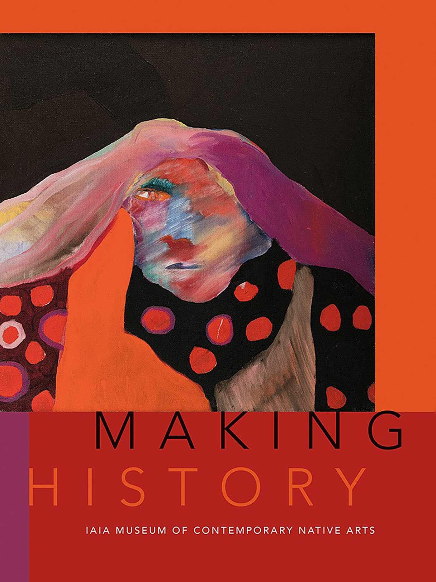 Making History IAIA Museum Comprendre l'Art Natif Américain