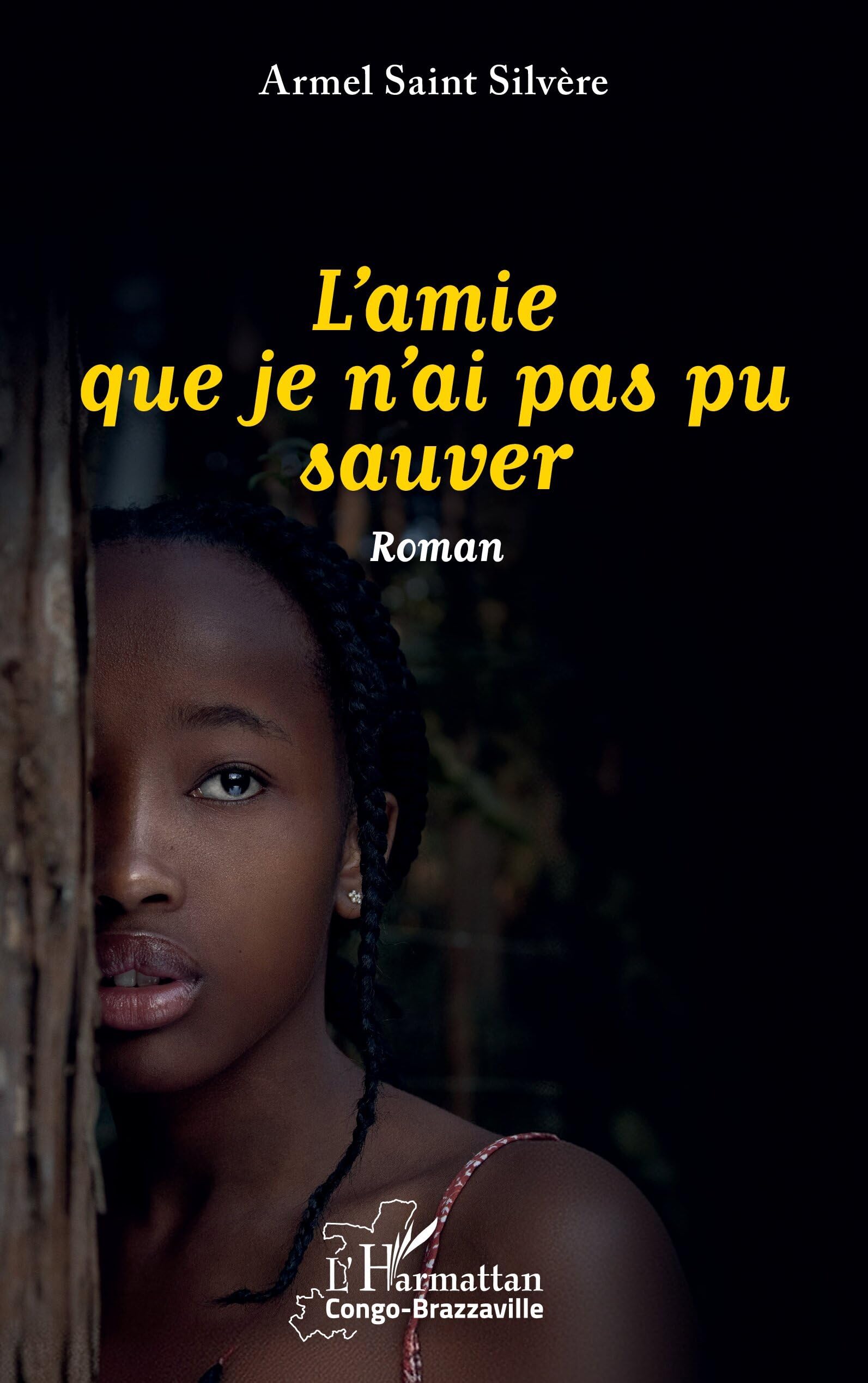 L’amie que je n’ai pas pu sauver (Harmattan Congo-Brazzaville)