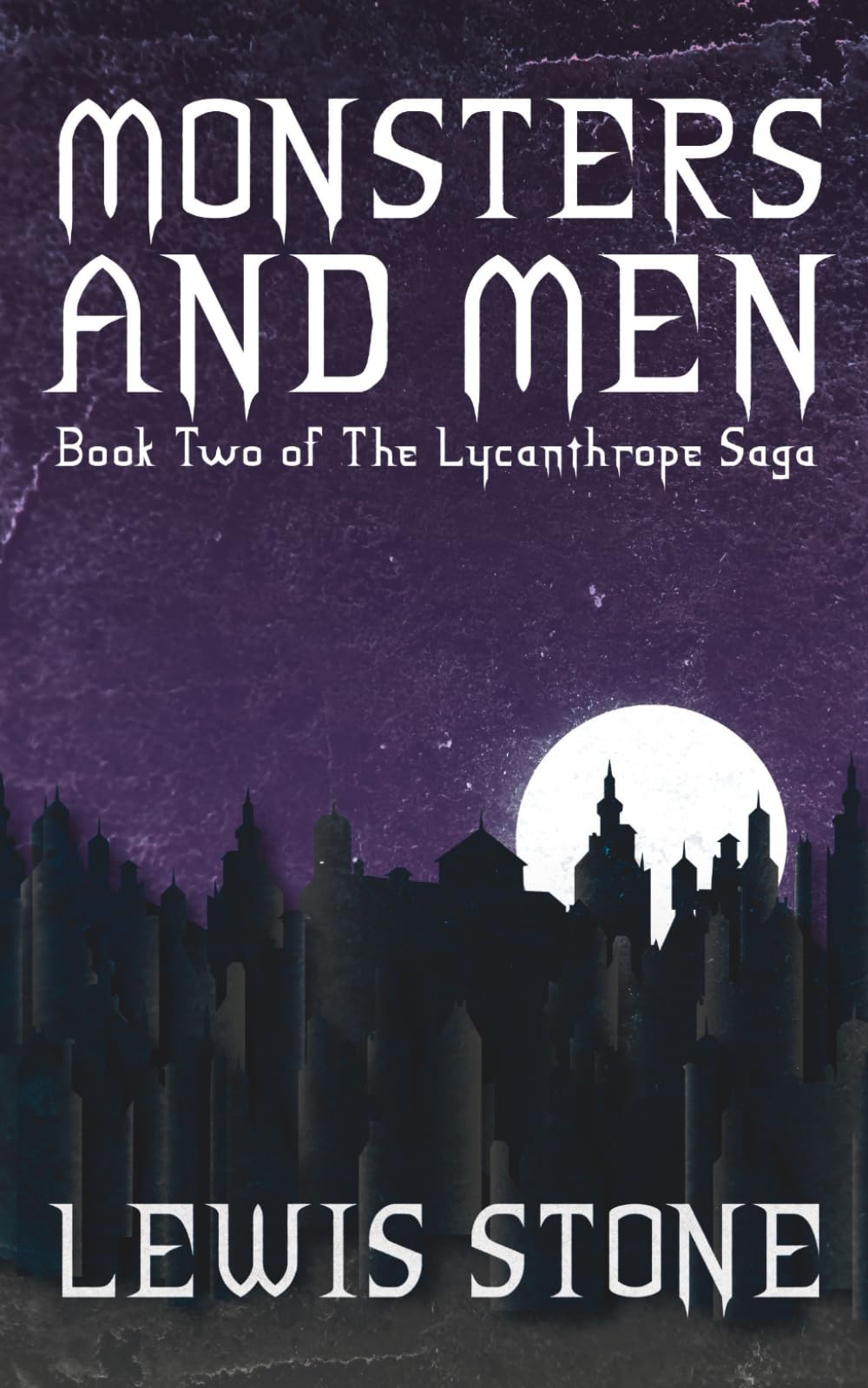 Monsters and Men (Book Two of The Lycanthrope Saga)