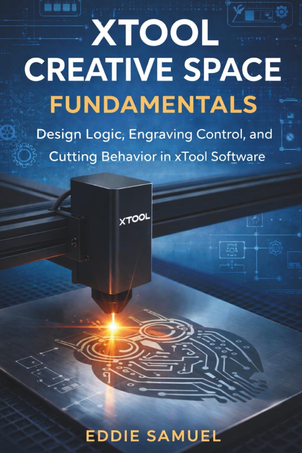 XTOOL CREATIVE SPACE FUNDAMENTALS: Design Logic, Engraving Control, and Cutting Behavior in xTool Software