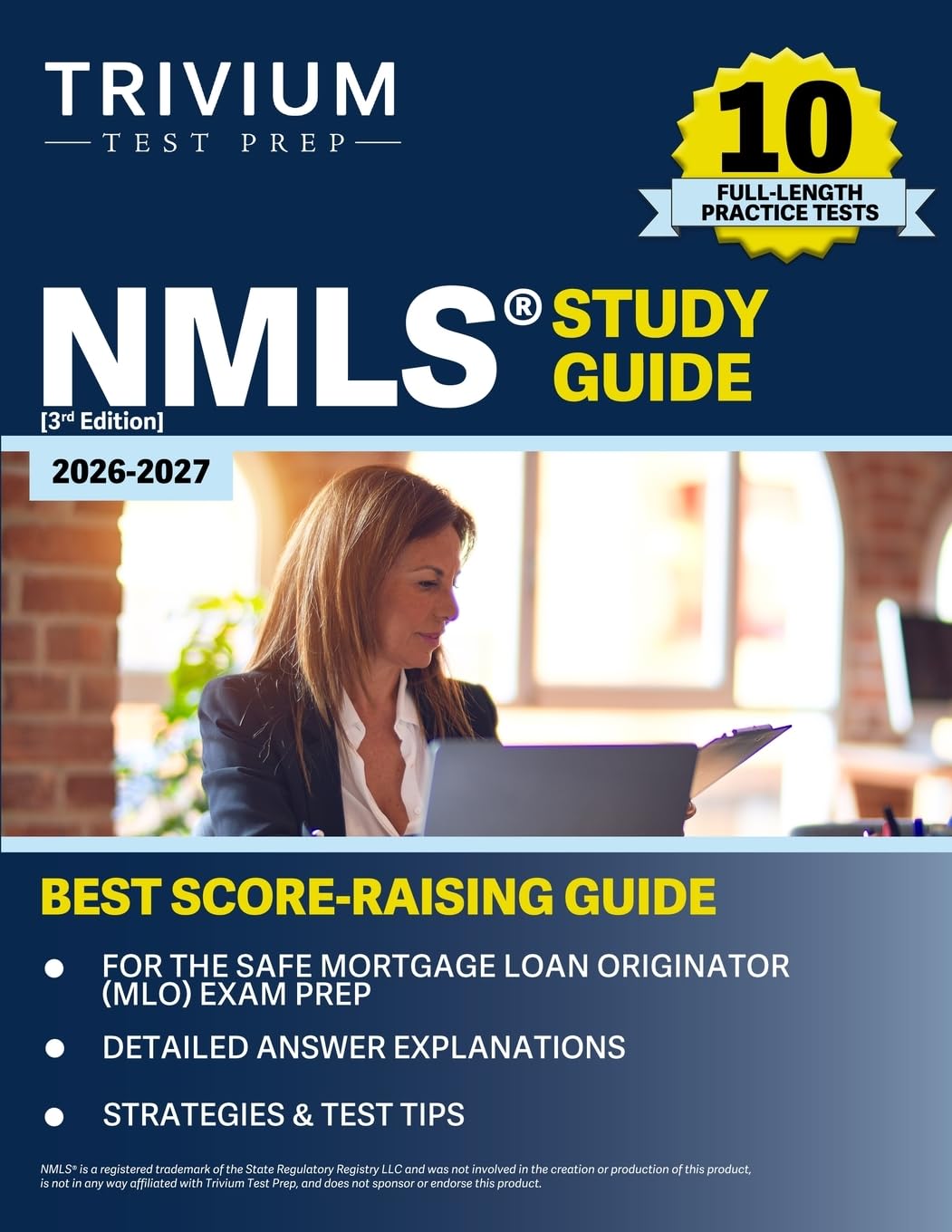 NMLS Study Guide 2026–2027: 10 Full-Length Practice Tests for the SAFE Mortgage Loan Originator (MLO) Exam Prep: [3rd Edition]