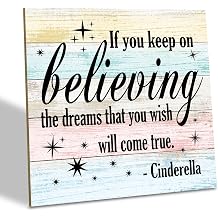 Nursery Decor, Inspirational Sign, Wood Plaque Table Art Sign 6.2*6.2inch, Princess Shelf Decor, Bedroom Decorate for Baby Girl, Cute Decorate, If You Keep On Believing The Dreams You Wish Will Come True C