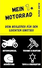 Mein 1. Motorrad: Dein Begleiter für den leichten Einstieg