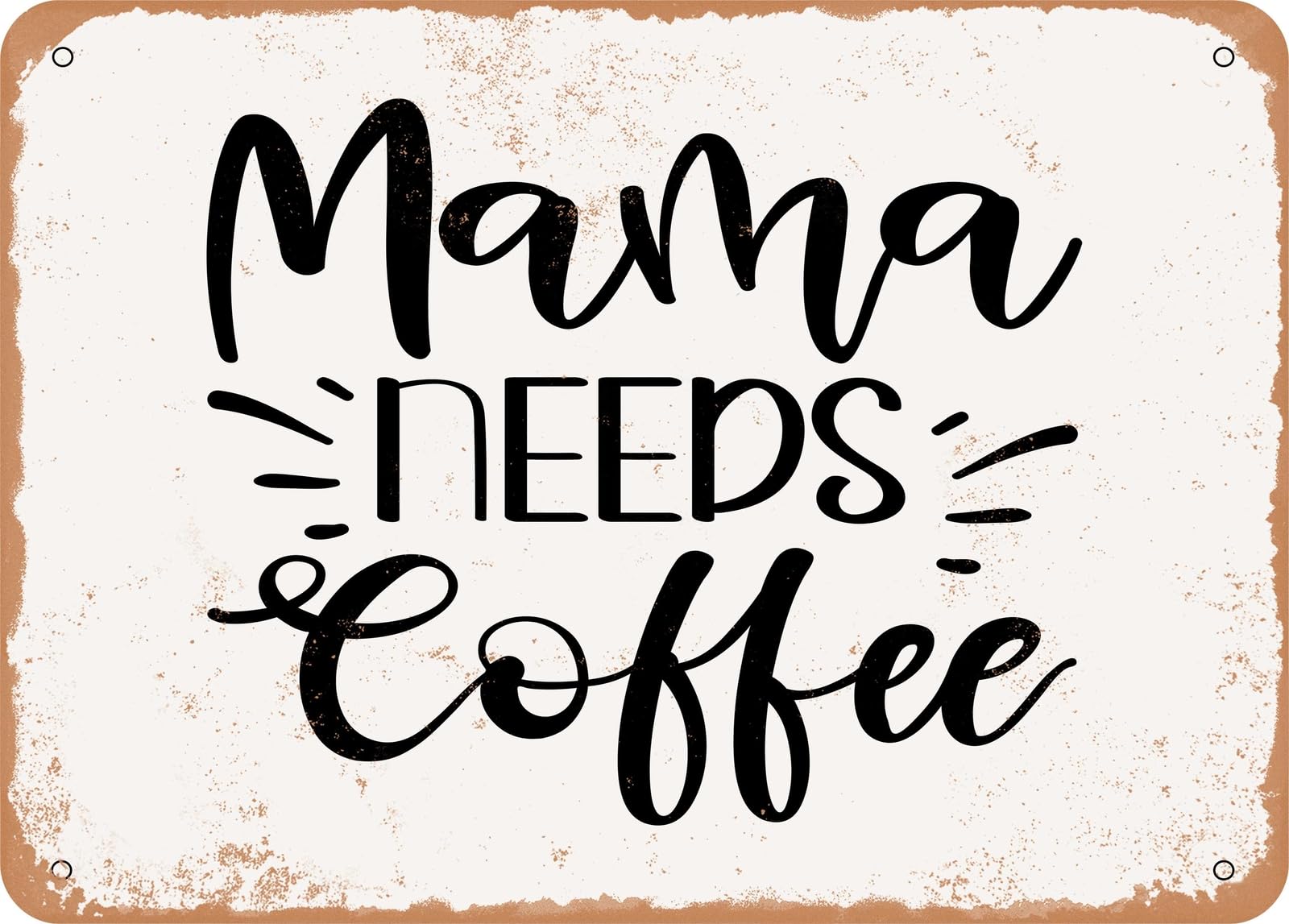 Miaomansenstore Metal Sign - Mama Needs Coffee - 4 - Vintage Rusty Look Sign Home Decor