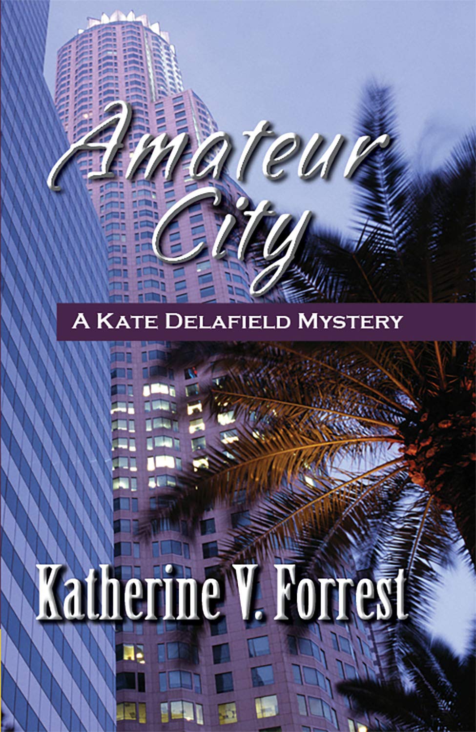 Amateur City: 2 (Kate Delafield Mystery)