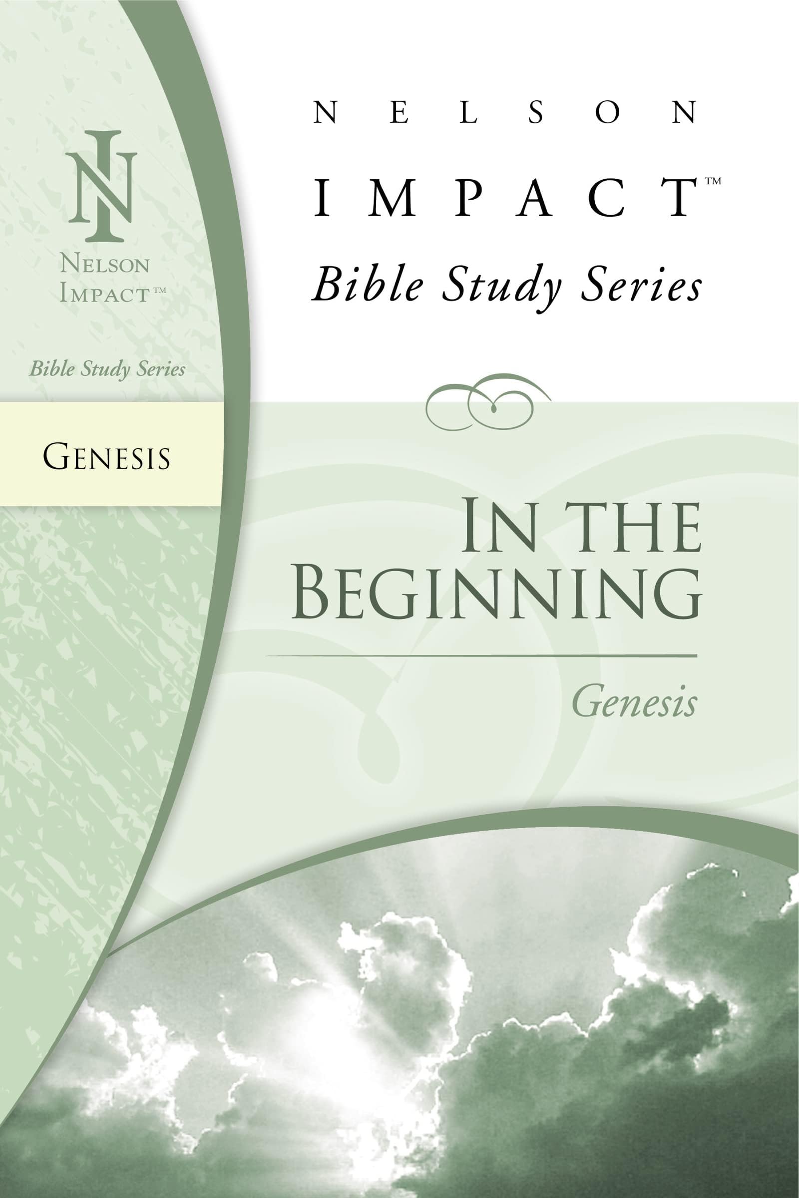 In the Beginning: Genesis (Nelson Impact Bible Study Guide)