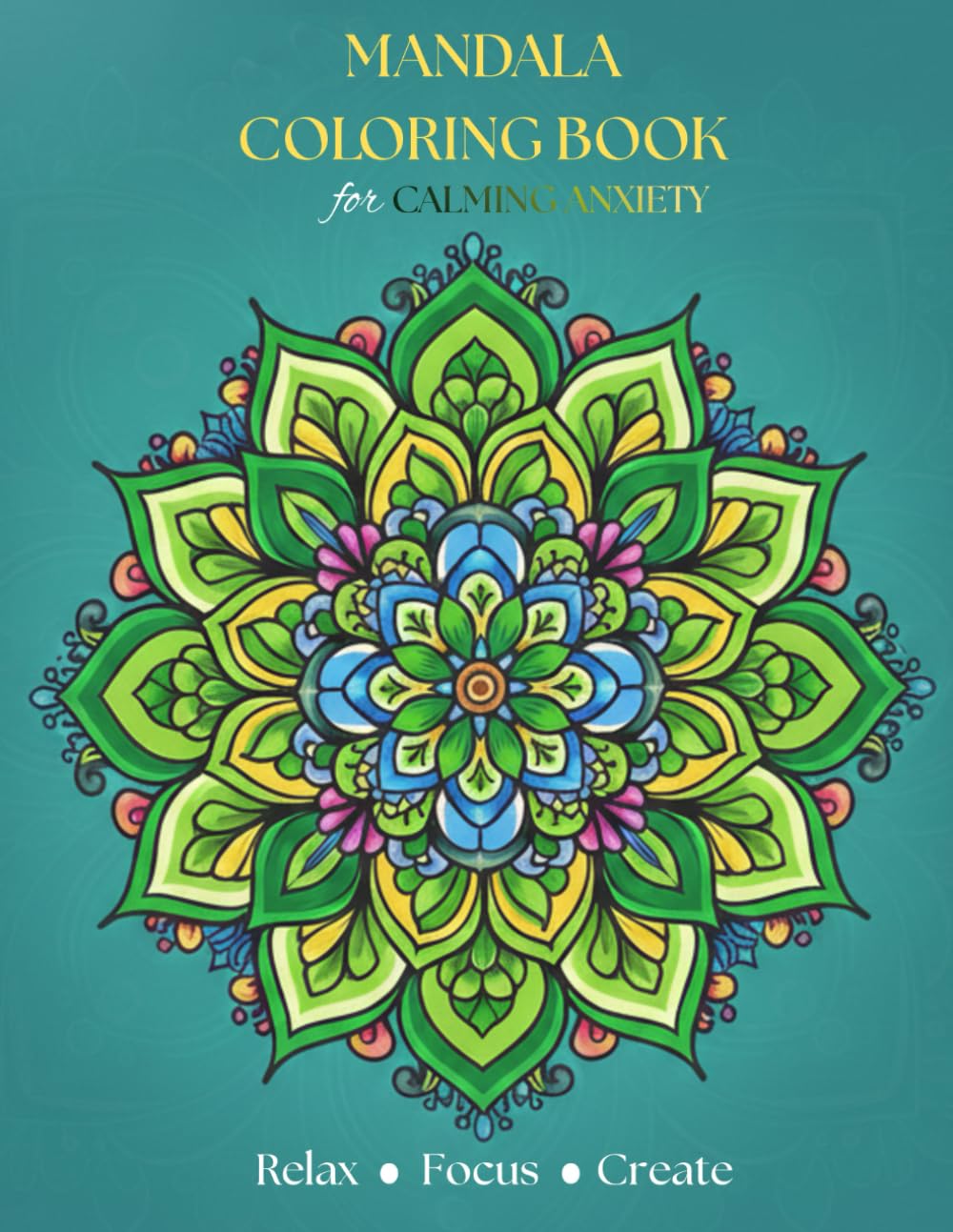 Mandala Coloring Book: For Calming Anxiety
