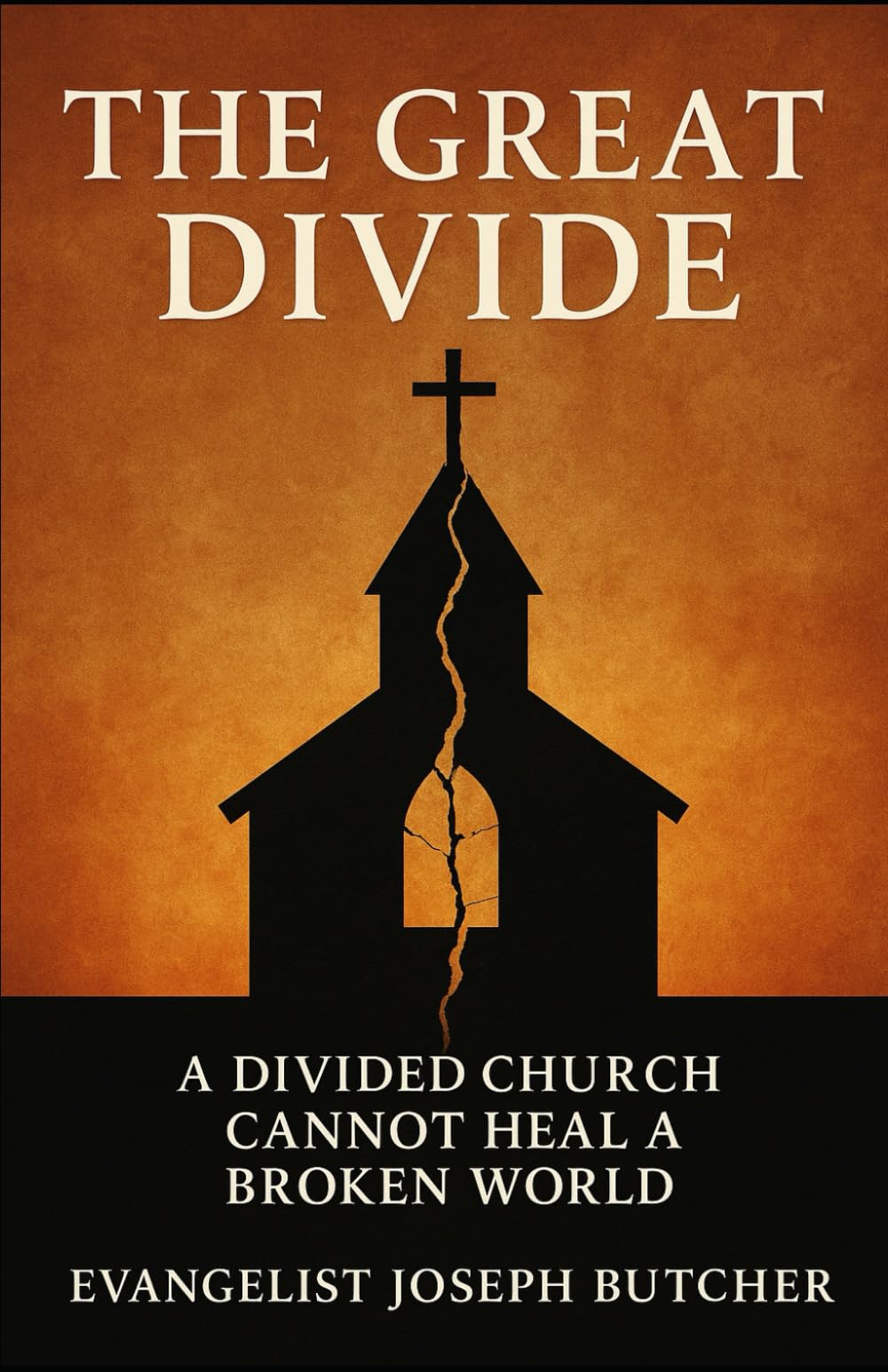 The Great Divide: A Divided Church Cannot Heal A Broken World